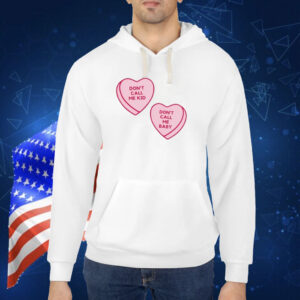 Don't Call Me Baby Heart Candy TShirt