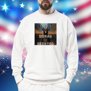 Durag And The Deertag Sweatshirt