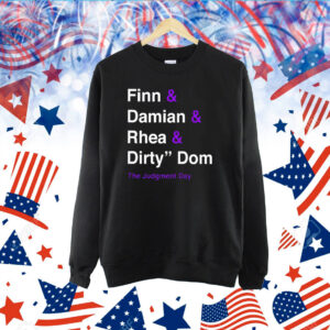 Finn Damian Rhea Dirty Dom The Judgment Day TShirt