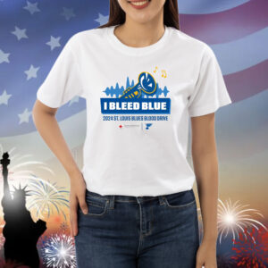 I Bleed Blue 2024 St Louis Blues Blood Drive Shirts