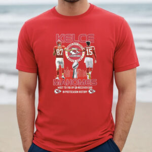 Kansas City Chiefs Super Bowl Champions Kelce Mahomes Most Td 16 By Qb-Receiver Duo In Postseason History T-Shirt