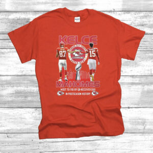 Kansas City Chiefs Super Bowl Champions Kelce Mahomes Most Td 16 By Qb-Receiver Duo In Postseason History T-Shirts