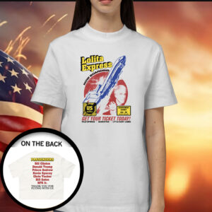 Lolita Express Get Your Tickets Today Shirts