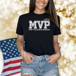 MVP Most Valuable Princess Shirts