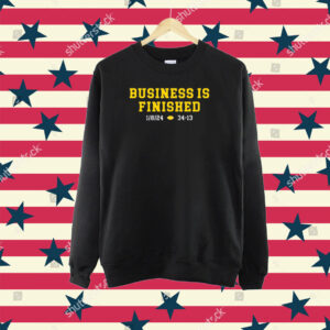 Michigan Business Is Finished 1 8 24 34 -13 TShirt