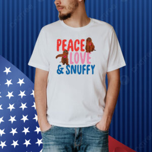 Peace Love & Snuffy Shirt