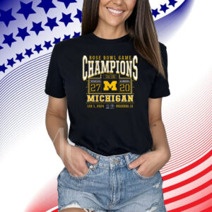 Rose Bowl Game Champions Michigan 27-20 Alabama Jan 1 2024 Pasadena Ca Shirts