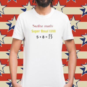 Swiftie Math Super Bowl LVIII Shirt