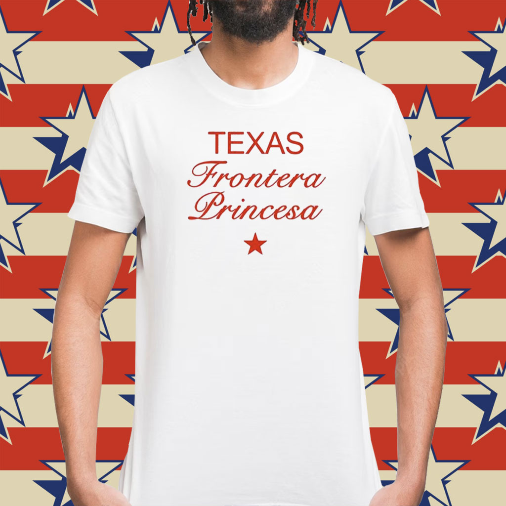 Texas Frontera Princesa T-Shirts
