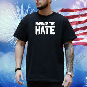 VLonghorn07 Embrace The Hate Shirt