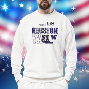 Washington Huskies Come To Houston Yall 2024 National Championship Sweatshirt