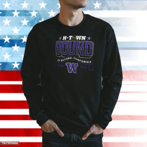 Washington Huskies H-Town Bound 2024 National Championship Sweatshirt