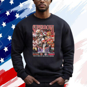 Super Bowl LVIII 49ers Vs Chiefs Feb 11 2024 At Las Vegas Nevada Sweatshirt