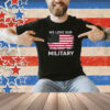 Nikki Haley We Love Our Military Shirts
