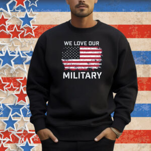 Nikki Haley We Love Our Military Shirts