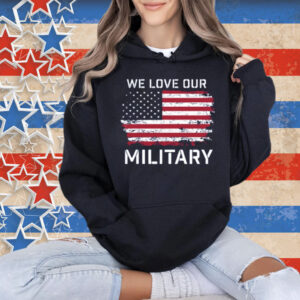 Nikki Haley We Love Our Military Shirts