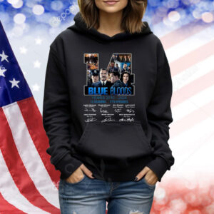 Blue Bloods 14 Years 2010 – 2024 13 Seasons 275 Episodes Hoodie TShirts
