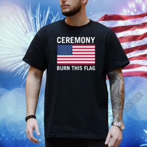 Ceremony Burn This Flag Hoodie Shirt