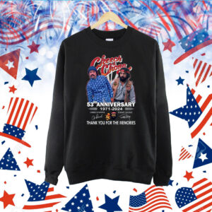 Cheech Chong 53rd Anniversary 1971 – 2024 Thank You For The Memories TShirt