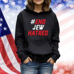 End Jew Hatred TShirts