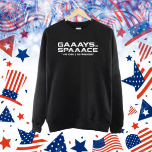 Gaaays Spaaace Live Long & Be Fabulous TShirt