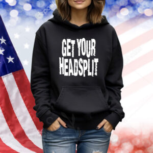 Get Your Headsplit Shirts