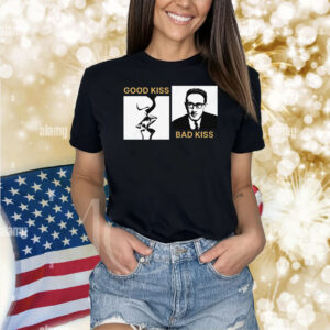 Good Kiss Bad Kiss TShirt