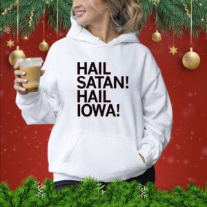 Hail Satan! Hail Iowa Hoodie