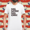 Hail Satan! Hail Iowa T-Shirts