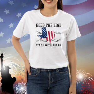 Hold The Line Stand With Texas Border Razor Wire Shirts
