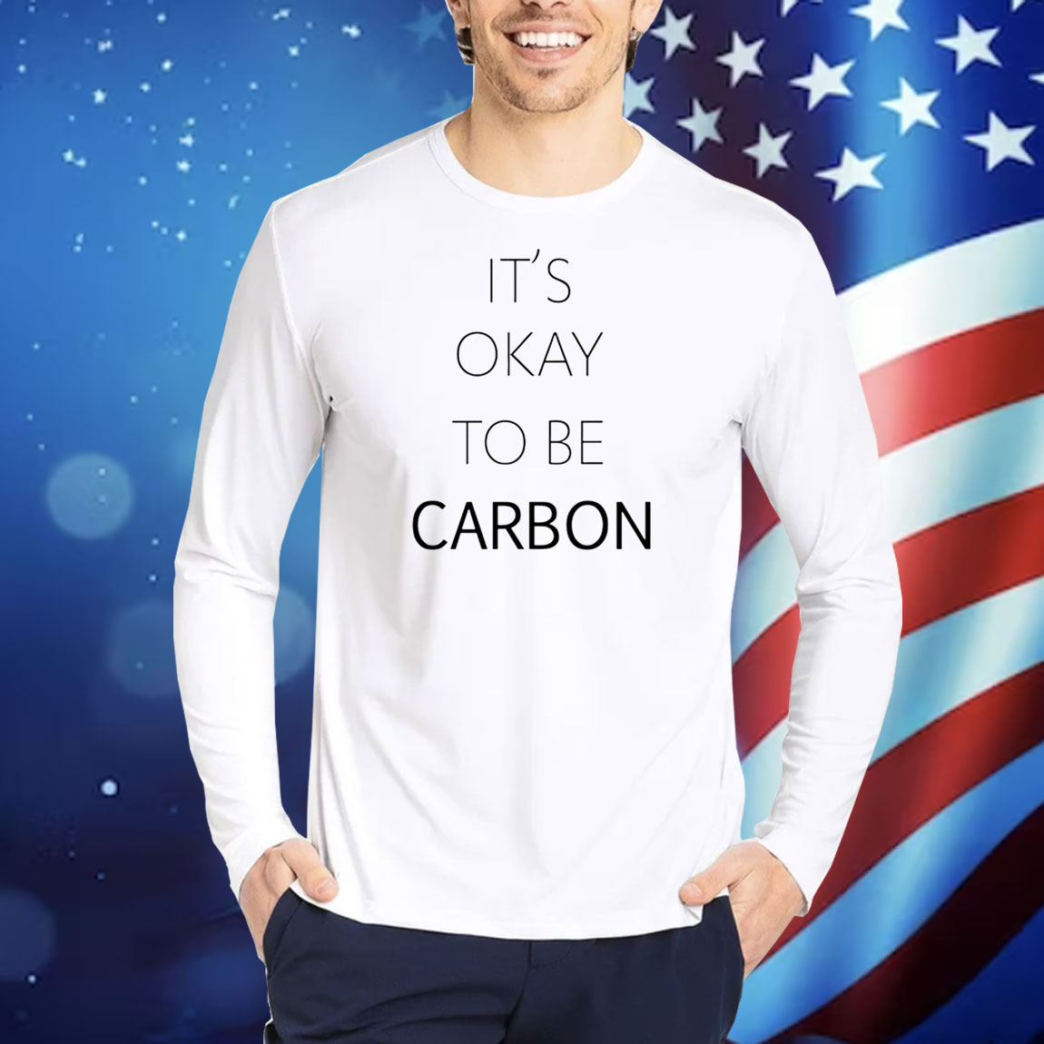 It's Okay To Be Carbon TShirts