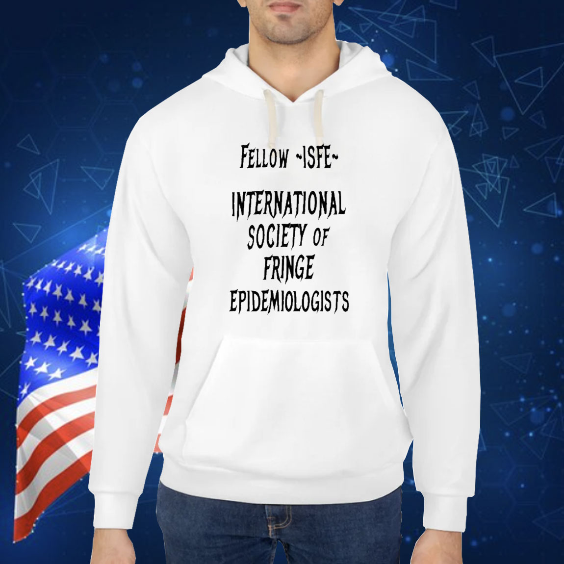 Jay Bhattacharya Wearing Fellow Isfe International Society Of Fringe Epidemiologists TShirt