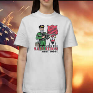 Join The Salvation Army Today T-Shirt