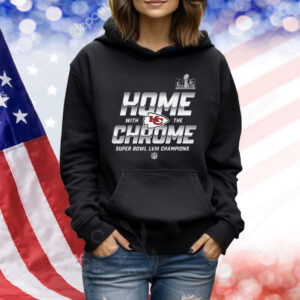 Kansas City Chiefs Home With The Chrome Super Bowl Lviii Champions Parade TShirts