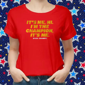 Kansas City: I'm the Champion, It's Me Shirts