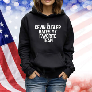 Kevin Kugler Hates My Favorite Team New TShirts