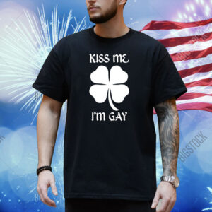 Kiss Me I’m Gay Four Leaf Clover Shirt