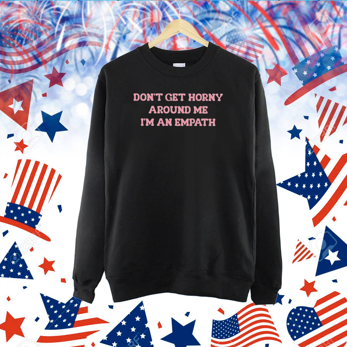 Laur Don’t Get Horny Around Me I’m An Empath TShirt