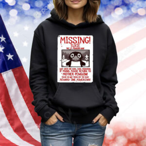 Missing Tuxie The Li’l Penguin Baby Hoodie TShirts