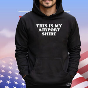 My Airport T-Shirt