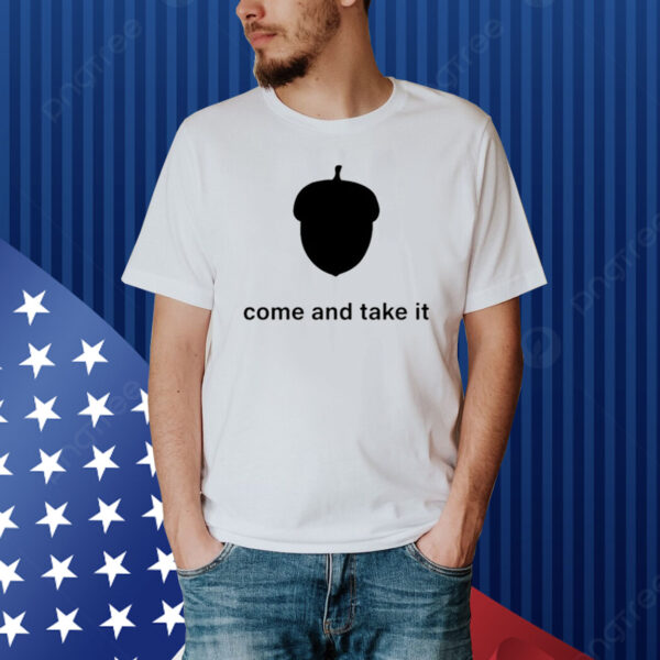 Nuts Come And Take It Shirt