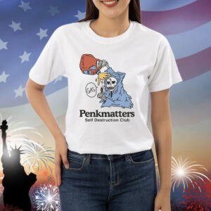 Penkmatters Self Destruction Club Shirt