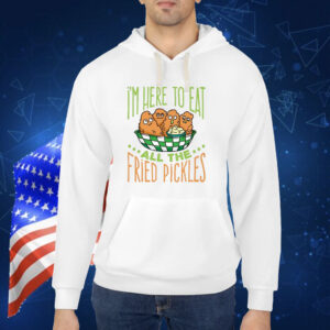 Predator Poachers I'm Here To Eat All The Fried Pickles TShirt