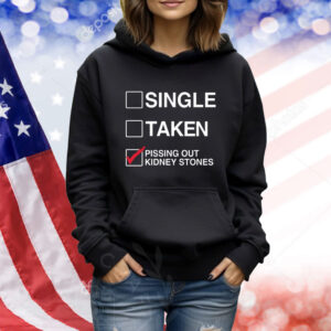 Shirt Single Taken Pissing Out Kidney Stones TShirts