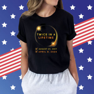 Solar Eclipse Twice in Lifetime 2024 Solar Eclipse T-Shirt
