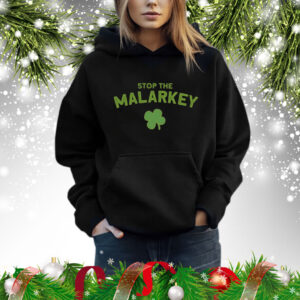 Stop The Malarkey Clover Leaf Hoodie