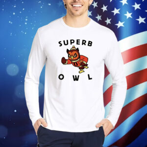 Superb Owl TShirts