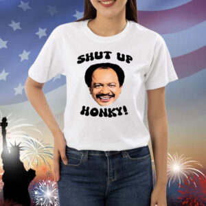 The Jeffersons Shut Up Honky Shirts