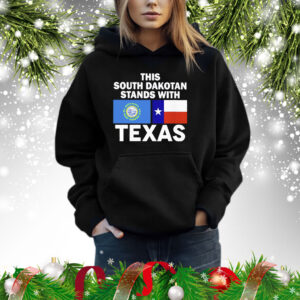 This South Dakotan Stands With Texas Hoodie