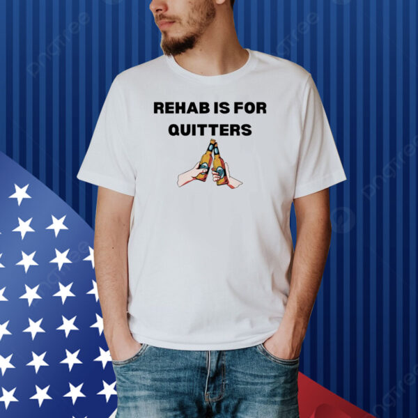 Unethical Threads Rehab Is For Quitters Drinking Shirt